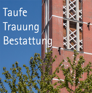 Taufe, Trauung und Bestattung in der evangelischen Andreaskirche München Fürstenried×